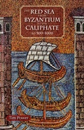 Cover: The Red Sea from Byzantium to the Caliphate - The American University in Cairo Press