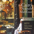 Cover: The Cairo of Naguib Mahfouz - The American University in Cairo Press