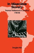 Cover: In Miserable Slavery - University of the West Indies Press