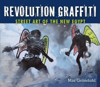 Abbildung von: Revolution Graffiti - The American University in Cairo Press