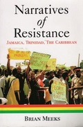 Cover: Narratives of Resistance - University of the West Indies Press
