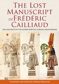 Cover: The Lost Manuscript of Frederic Cailliaud - The American University in Cairo Press