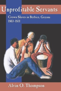 Abbildung von: Unprofitable Servants - University of the West Indies Press