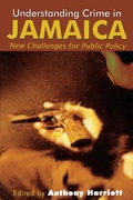 Cover: Understanding Crime in Jamaica - University of the West Indies Press
