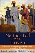 Cover: Neither Led nor Driven - University of the West Indies Press