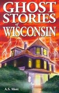 Bild: Ghost Stories of Wisconsin - Lone Pine Publishing International Inc.