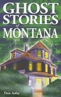 Cover: Ghost Stories of Montana - Lone Pine Publishing International Inc.