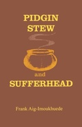 Abbildung von: Pidgin Stew and Sufferhead - HEBN Publishers