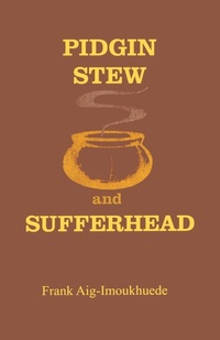 Abbildung von: Pidgin Stew and Sufferhead - HEBN Publishers