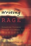 Cover: Writing Rage - University of the West Indies Press