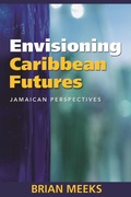 Cover: Envisioning Caribbean Futures - University of the West Indies Press