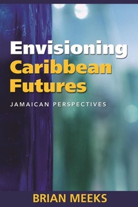 Enlarge image Cover: Envisioning Caribbean Futures - University of the West Indies Press
