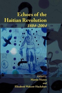 Abbildung von: Echoes of the Haitian Revolution 1804-2004 - University of the West Indies Press