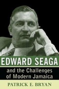 Cover: Edward Seaga and the Challenges of Modern Jamaica - University of the West Indies Press