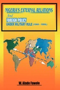 Cover: Nigeria's External Relations and Foreign Policy Under Military Rule 1966-1999 - Obafemi Awolowo University Press,Nigeria