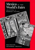 Cover: Mexico at the World's Fairs - University of California Press