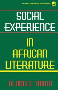 Abbildung von: Social Experience in African Literature - Fourth Dimension Publishing Co Ltd ,Nigeria