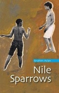Cover: Nile Sparrows - The American University in Cairo Press