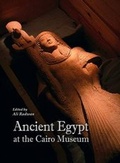 Cover: Ancient Egypt at the Cairo Museum - The American University in Cairo Press