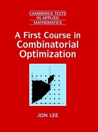 Enlarge image Cover: A First Course in Combinatorial Optimization - Cambridge University Press