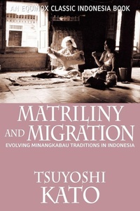 Enlarge image Cover: Matriliny and Migration - Equinox Publishing (Asia) Pte Ltd