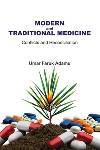 Abbildung von: Modern and Traditional Medicine. Conflicts and Reconciliation - Safari Books Ltd