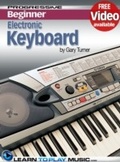 Cover: Electronic Keyboard Lessons for Beginners - LearnToPlayMusic.com