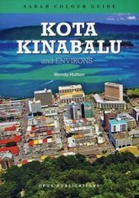 Abbildung von: Kota Kinabalu and Environs: Sabah Colour Guide - OPUS PUBLICATIONS SDN BHD