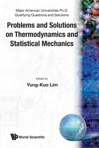 Enlarge image Cover: Problems And Solutions On Thermodynamics And Statistical Mechanics - World Scientific Publishing Co Pte Ltd