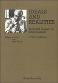 Cover: Ideals And Realities: Selected Essays Of Abdus Salam (3rd Edition) - World Scientific Publishing Co Pte Ltd