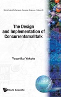 Cover: Design And Implementation Of Concurrentsmalltalk, The - World Scientific Publishing Co Pte Ltd