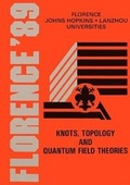Cover: Knots, Topology And Quantum Field Theory: Proceedings Of The 13th Johns Hopkins Workshop - World Scientific Publishing Co Pte Ltd