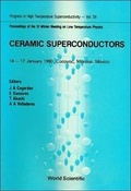 Cover: Ceramic Superconductors - Proceedings Of The Xi Winter Meeting On Low Temperature Physics - World Scientific Publishing Co Pte Ltd