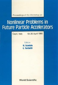 Enlarge image Cover: Nonlinear Problems In Future Particle Accelerators - Proceedings Of The Workshop - World Scientific Publishing Co Pte Ltd