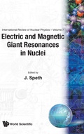 Cover: Electric And Magnetic Giant Resonances In Nuclei - World Scientific Publishing Co Pte Ltd