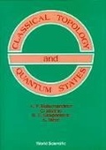 Cover: Classical Topology And Quantum States - World Scientific Publishing Co Pte Ltd