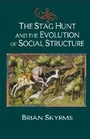 Cover: The Stag Hunt and the Evolution of Social Structure - Cambridge University Press
