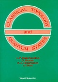 Cover: Classical Topology And Quantum States - World Scientific Publishing Co Pte Ltd