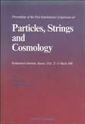 Cover: Particles, Strings And Cosmology - 90 - Proceedings Of The First International Symposium On Particles, Strings And Cosmology - World Scientific Publishing Co Pte Ltd