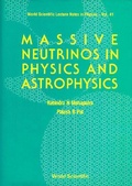 Cover: Massive Neutrinos In Physics And Astrophysics - World Scientific Publishing Co Pte Ltd