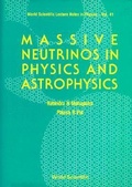 Cover: Massive Neutrinos In Physics And Astrophysics - World Scientific Publishing Co Pte Ltd