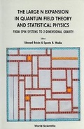 Cover: Large N Expansion In Quantum Field Theory And Statistical Physics, The: From Spin Systems To 2-dimensional Gravity - World Scientific Publishing Co Pte Ltd