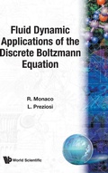 Cover: Fluid Dynamic Applications Of The Discrete Boltzmann Equation - World Scientific Publishing Co Pte Ltd