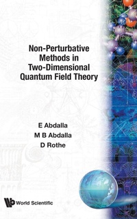 Enlarge image Cover: Non-perturbative Methods In Two-dimensional Quantum Field Theory - World Scientific Publishing Co Pte Ltd