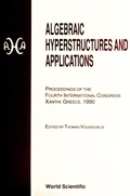 Cover: Algebraic Hyperstructures And Applications - Proceedings Of The Fourth International Congress - World Scientific Publishing Co Pte Ltd
