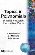 Cover: Topics In Polynomials: Extremal Problems, Inequalities, Zeros - World Scientific Publishing Co Pte Ltd