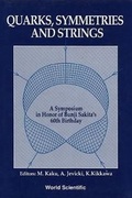 Cover: Quarks, Symmetries And Strings - A Symposium In Honor Of Bunji Sakita's 60th Birthday - World Scientific Publishing Co Pte Ltd