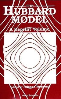 Enlarge image Cover: Hubbard Model, The: A Collection Of Reprints - World Scientific Publishing Co Pte Ltd