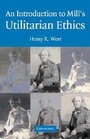 Cover: An Introduction to Mill's Utilitarian Ethics - Cambridge University Press