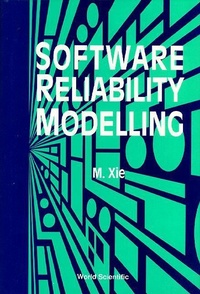 Enlarge image Cover: Software Reliability Modelling - World Scientific Publishing Co Pte Ltd